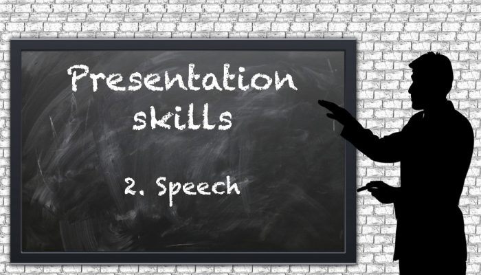 Presentation skills – 2. Speech