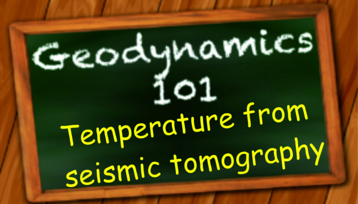 T for temperature in seismic [T]omography and more