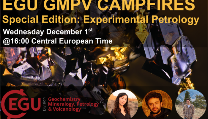 EGU GMPV Campfires – Special  Edition: Experimental Petrology Wednesday 1st December 4pm CET