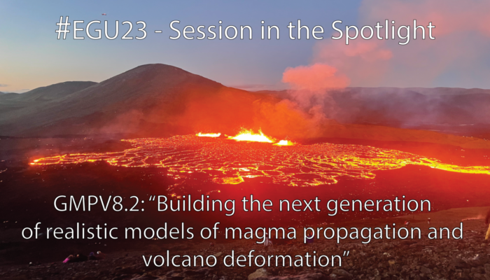 #EGU23 session in the spotlight: Building the next generation of realistic models of magma propagation and volcano deformation