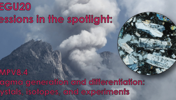 #EGU2020 sessions in the spotlight: Magma differentiation: crystals, isotopes, and experiments