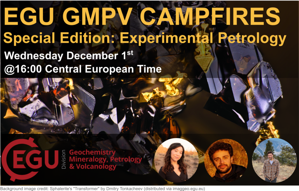 EGU GMPV Campfires – Special  Edition: Experimental Petrology Wednesday 1st December 4pm CET