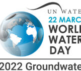 WORLD WATER DAY 2022 GROUNDWATER – MAKING THE INVISIBLE VISIBLE
