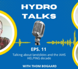 HydroTalks: Prof. Thom Bogaard on Water and Landslides, Early Warning Systems, and IAHS-HELPING Decade