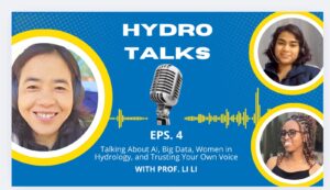 HydroTalks Podcast: Professor Li Li on data and models, water chemistry, climate change and science communication
