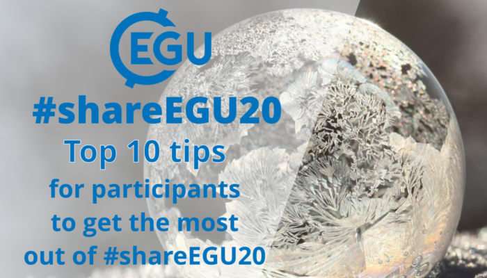 #shareEGU20: top 10 tips for participants to get the most out of Sharing Geoscience Online