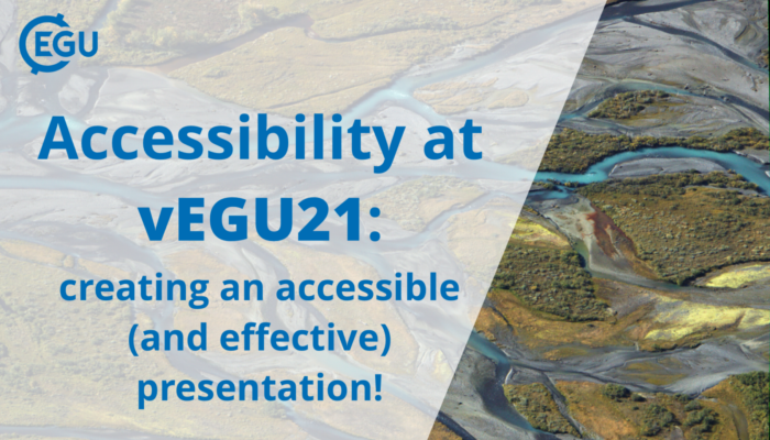 Accessibility at vEGU21: creating an accessible (and effective) presentation!