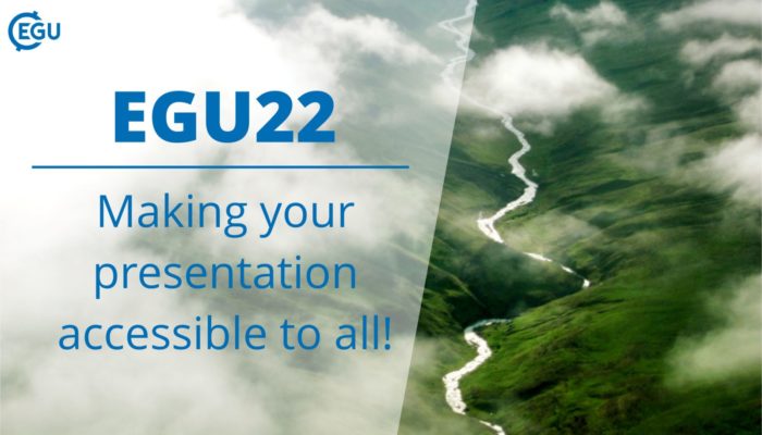 How to EGU22: Making your presentation accessible to all!