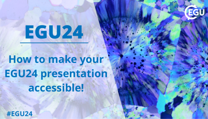 How to make your EGU24 presentation accessible!