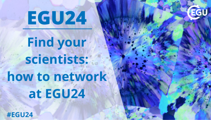 Find your scientists: how to network at EGU24