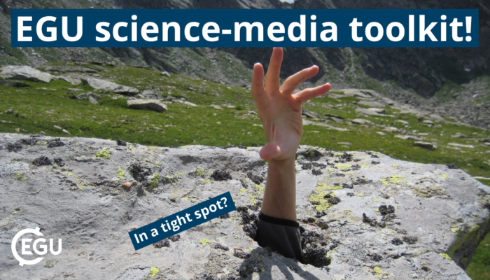 The EGU Science-Media Toolkit: your guide to overcoming science communication limbo!