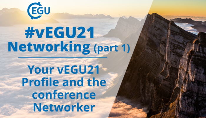 How to vEGU – Networking (part 1): your vEGU21 Profile and the conference Networker