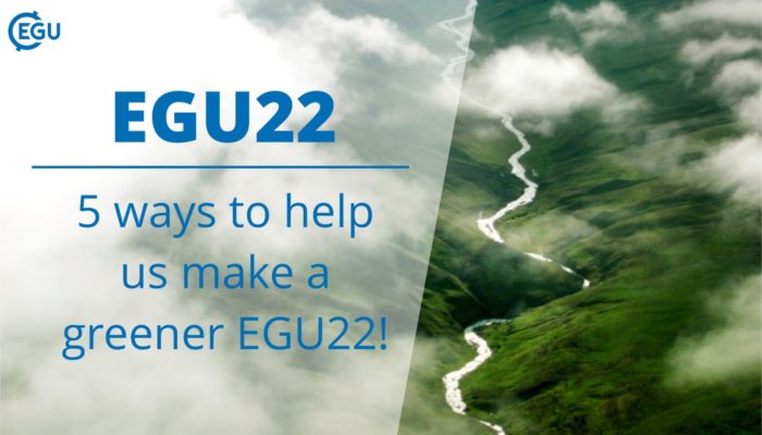 How to EGU22: Five ways you can help us make a greener EGU22!