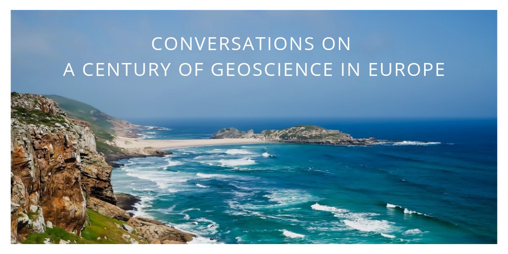 Conversations on a century of geoscience in Europe: Part 1