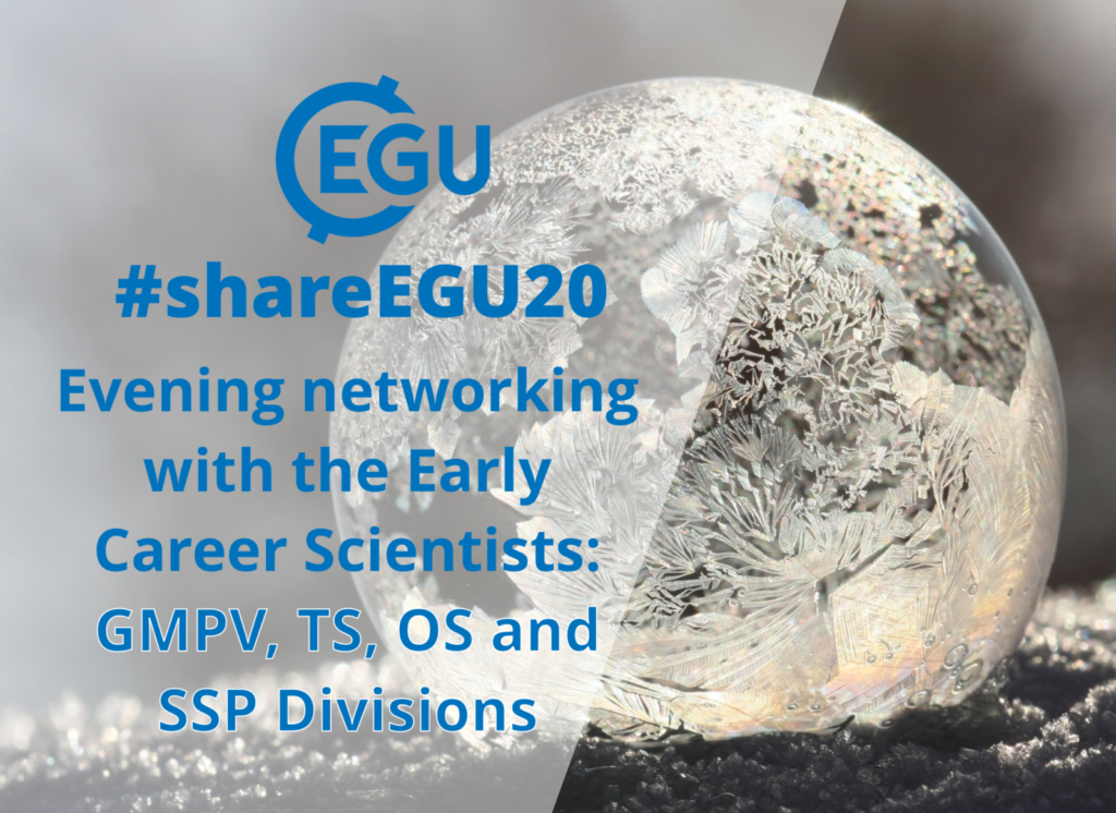 #shareEGU20: join our GMPV, TS, OS, SSP and SSS Division Early Career Scientists for a networking evening!