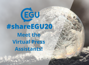 #shareEGU20: meet the Virtual Press Assistants!