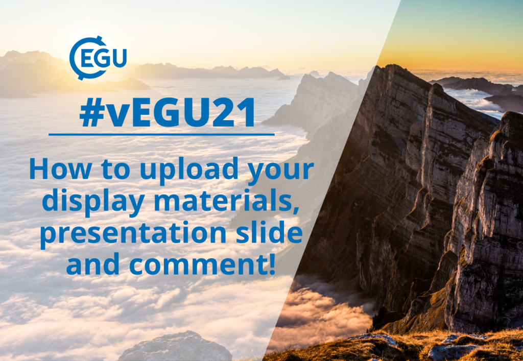 How to vEGU: uploading display materials, comments and the live presentation slide!