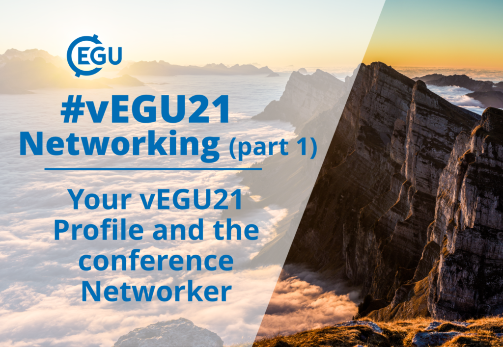 How to vEGU – Networking (part 1): your vEGU21 Profile and the conference Networker