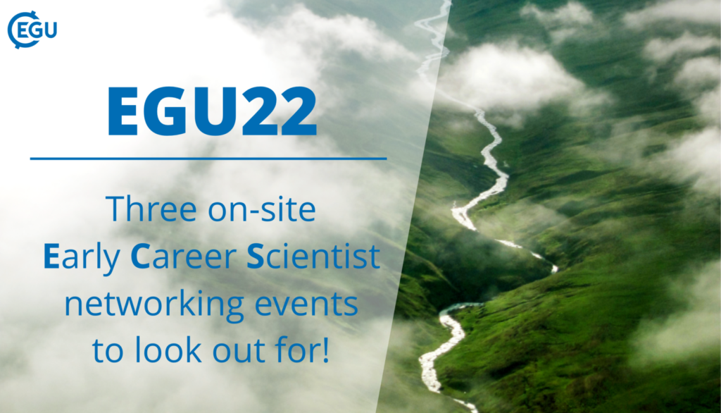 How to EGU22: 3 on-site Early Career Scientist networking events to look out for!