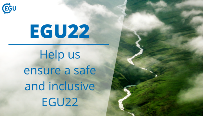 How to EGU22: Help us ensure a safe and inclusive EGU22!