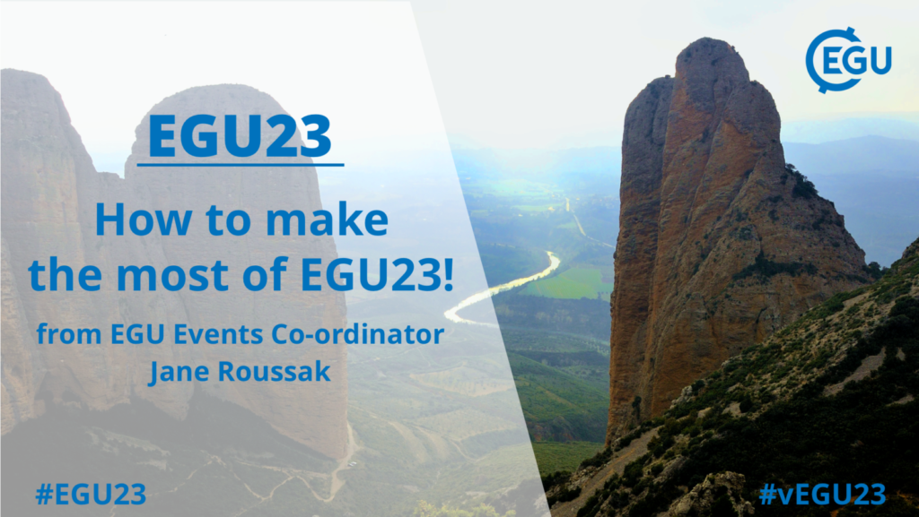 How to make the most of EGU23: from EGU Events Co-ordinator Jane Roussak