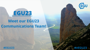Meet our EGU23 Communications Team!