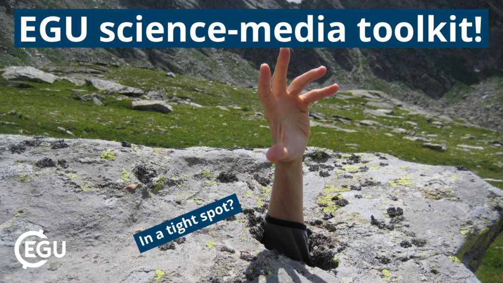 The EGU Science-Media Toolkit: your guide to overcoming science communication limbo!