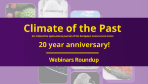 Banner image, purple on yellow text: Climate of the Past, an open-access, not-for-profit journal of the European Geosciences Union. 20 year anniversary! Webinars Roundup.