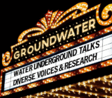 Groundwater marquee for Water Underground Talks