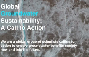 Global Groundwater Sustainability – A Call to Action… do you want to sign?