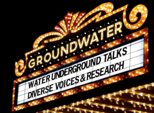 Elevating diverse voices and groundwater research from around the world with Water Underground Talks