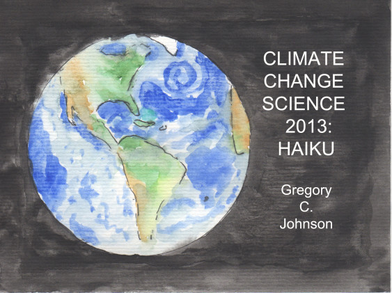 Picture from Climate Change Science 2013 Haiku by Dr. Greg Johnson. Credit Sightline Institute, used with permission.