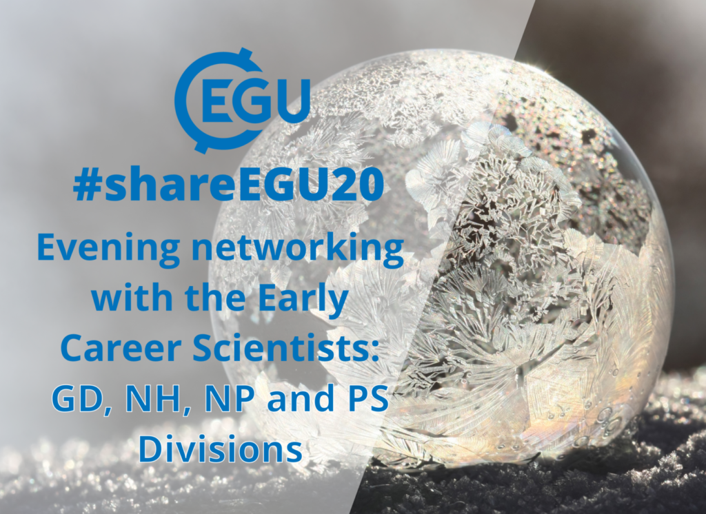 #shareEGU20: join our GD, NH, NP and PS Division Early Career Scientists for a networking evening!