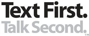 Text first Talk second