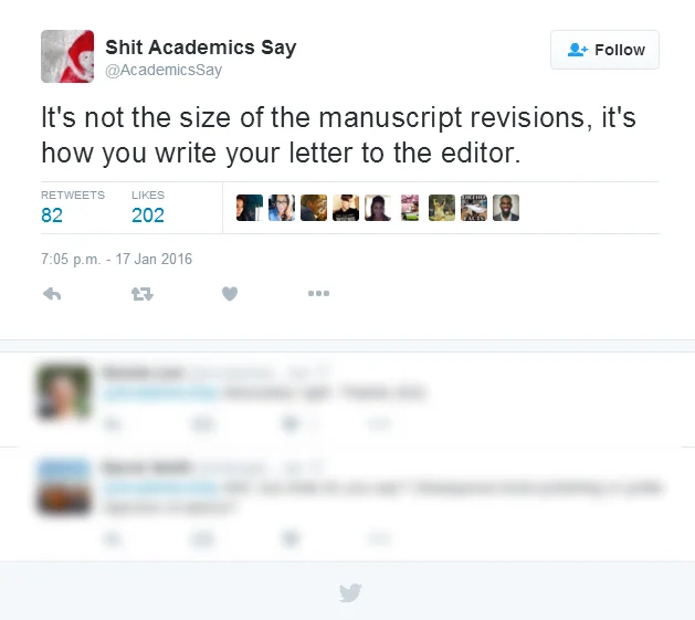 Twitter post @AcademicsSay: "It's not the size of the manuscript revisions, it's how your write your letter to the editor."