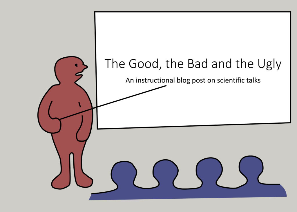 Scientific Talks: The Good, the Bad and the Ugly