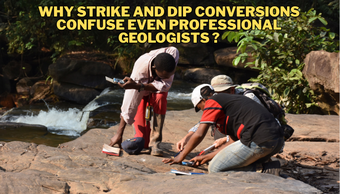Geologists taking structural measurements in the Congo River, with the overlay title: Why Strike and Dip Conversions Confuse Even Professional Geologists?