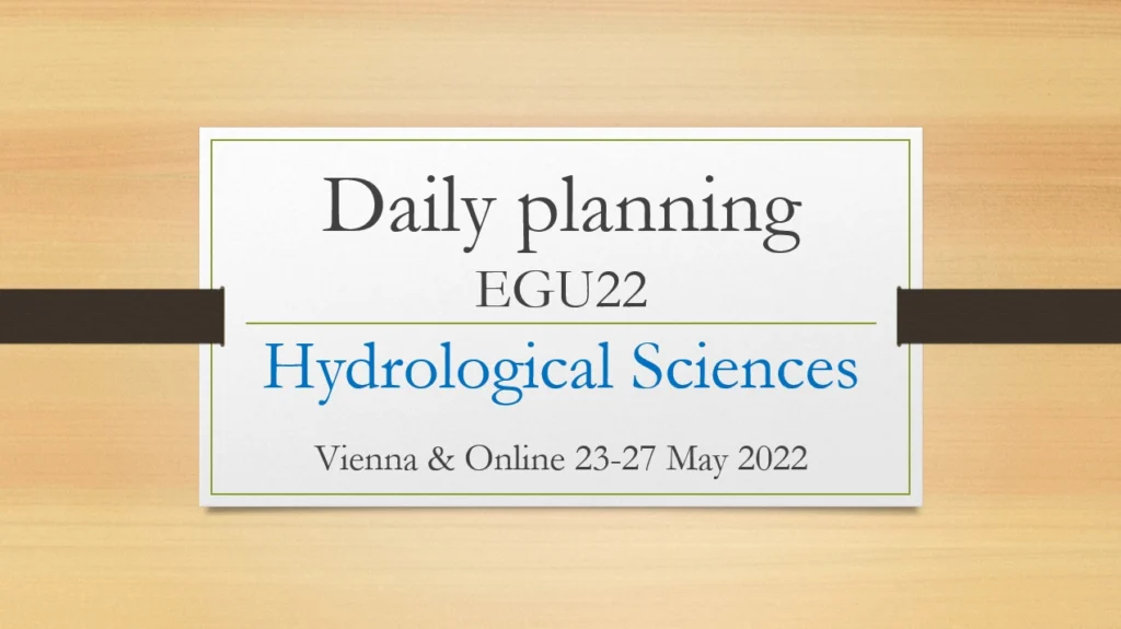 A lot (but never too much) of hydrology at EGU22